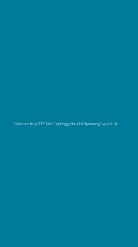 Tampilan Antarmuka Aplikasi Diamondtoto Rtp Slot Tertinggi Hari Ini Gampang Maxwin - 2