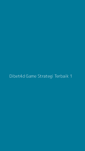 Tampilan Antarmuka Aplikasi Dibet4d Game Strategi Terbaik - 1