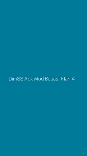 Tampilan Antarmuka Aplikasi Dim88 Apk Mod Bebas Iklan - 4