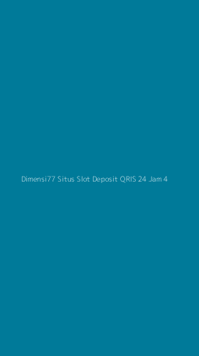 Tampilan Antarmuka Aplikasi Dimensi77 Situs Slot Deposit Qris 24 Jam - 4