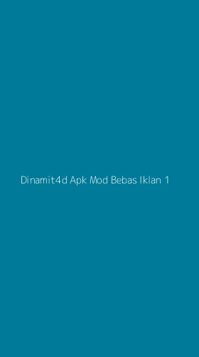 Tampilan Antarmuka Aplikasi Dinamit4d Apk Mod Bebas Iklan - 1