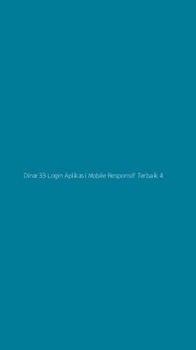 Tampilan Antarmuka Aplikasi Dinar33 Login Aplikasi Mobile Responsif Terbaik - 4