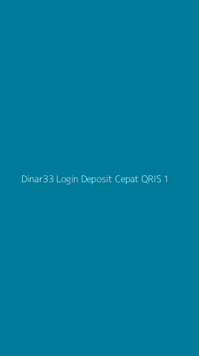Tampilan Antarmuka Aplikasi Dinar33 Login Deposit Cepat Qris - 1