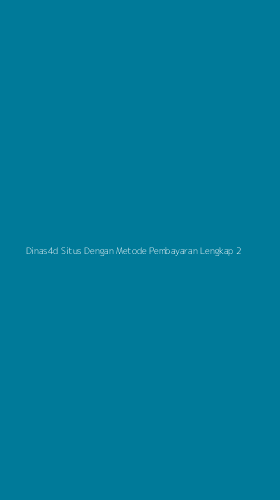 Tampilan Antarmuka Aplikasi Dinas4d Situs Dengan Metode Pembayaran Lengkap - 2