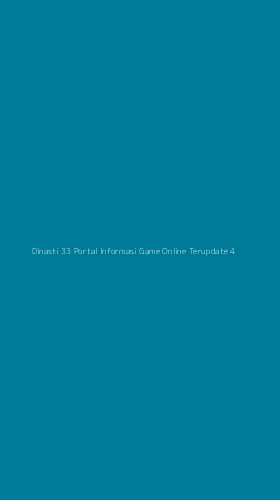 Tampilan Antarmuka Aplikasi Dinasti 33 Portal Informasi Game Online Terupdate - 4
