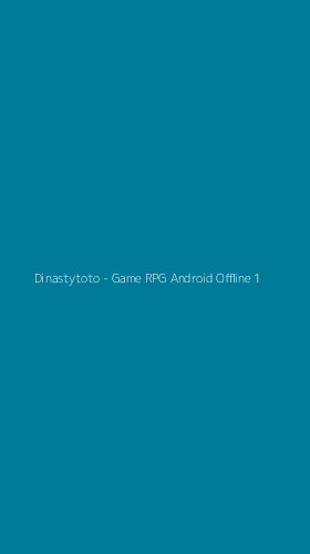 Tampilan Antarmuka Aplikasi Dinastytoto - Game RPG Android Offline - 1