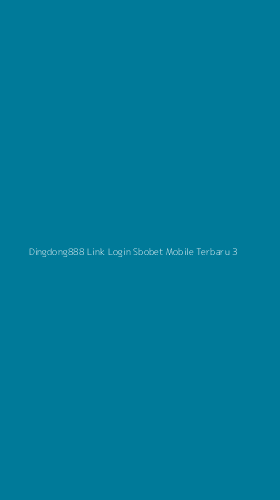 Tampilan Antarmuka Aplikasi Dingdong888 Link Login Sbobet Mobile Terbaru - 3
