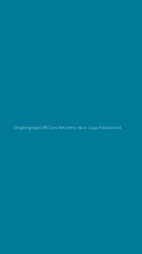 Tampilan Antarmuka Aplikasi Dingdongtogel 88 Cara Recovery Akun Lupa Password - 4