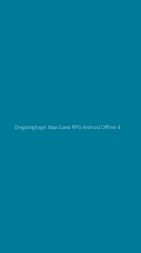 Tampilan Antarmuka Aplikasi Dingdongtogel Wap Game Rpg Android Offline - 4