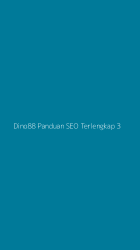 Tampilan Antarmuka Aplikasi Dino88 Panduan Seo Terlengkap - 3