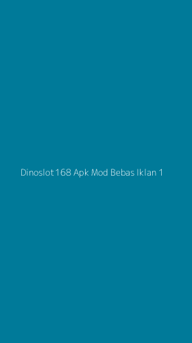 Tampilan Antarmuka Aplikasi Dinoslot168 Apk Mod Bebas Iklan - 1