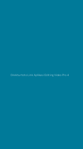 Tampilan Antarmuka Aplikasi Direkturtoto Link Aplikasi Editing Video Pro - 4