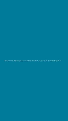 Tampilan Antarmuka Aplikasi Direkturtoto Wap Login Link Alternatif Daftar Akun Pro Slot Internasional - 3