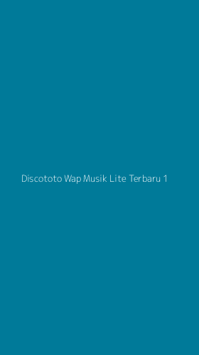 Tampilan Antarmuka Aplikasi Discototo Wap Musik Lite Terbaru - 1