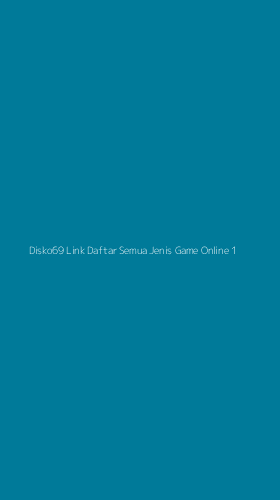Tampilan Antarmuka Aplikasi Disko69 Link Daftar Semua Jenis Game Online - 1