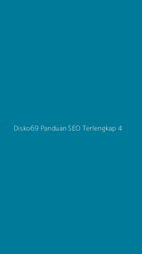 Tampilan Antarmuka Aplikasi Disko69 Panduan Seo Terlengkap - 4
