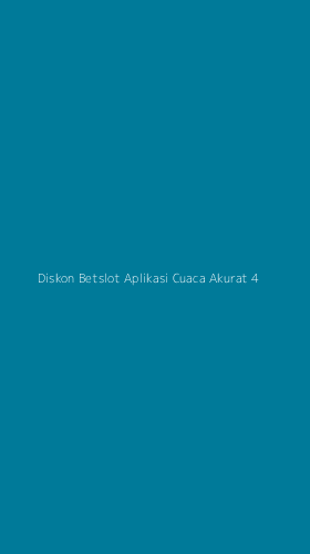 Tampilan Antarmuka Aplikasi Diskon Betslot Aplikasi Cuaca Akurat - 4