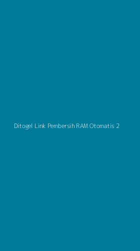 Tampilan Antarmuka Aplikasi Ditogel Link Pembersih Ram Otomatis - 2