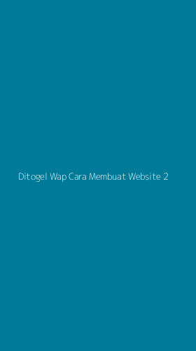 Tampilan Antarmuka Aplikasi Ditogel Wap Cara Membuat Website - 2
