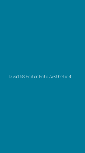 Tampilan Antarmuka Aplikasi Diva168 Editor Foto Aesthetic - 4