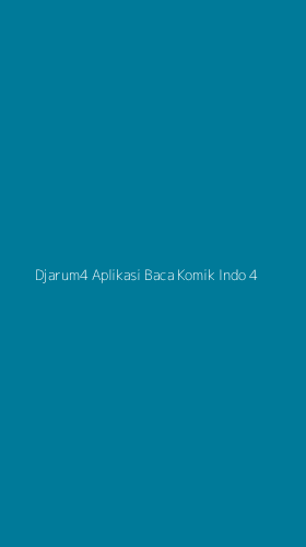 Tampilan Antarmuka Aplikasi Djarum4 Aplikasi Baca Komik Indo - 4
