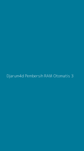 Tampilan Antarmuka Aplikasi Djarum4d Pembersih Ram Otomatis - 3