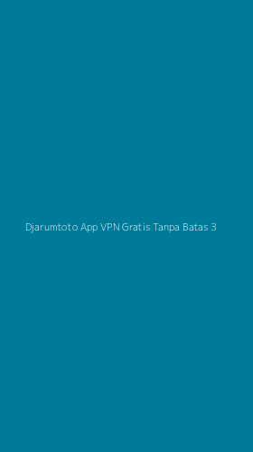 Tampilan Antarmuka Aplikasi Djarumtoto App Vpn Gratis Tanpa Batas - 3