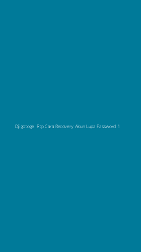 Tampilan Antarmuka Aplikasi Djigotogel Rtp Cara Recovery Akun Lupa Password - 1