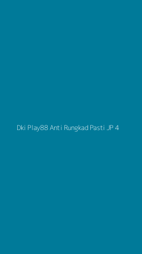 Tampilan Antarmuka Aplikasi Dki Play88 Anti Rungkad Pasti Jp - 4