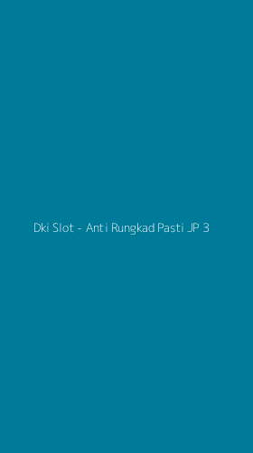 Tampilan Antarmuka Aplikasi Dki Slot - Anti Rungkad Pasti JP - 3