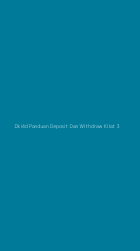 Tampilan Antarmuka Aplikasi Dki4d Panduan Deposit Dan Withdraw Kilat - 3