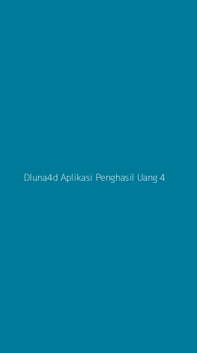 Tampilan Antarmuka Aplikasi Dluna4d Aplikasi Penghasil Uang - 4