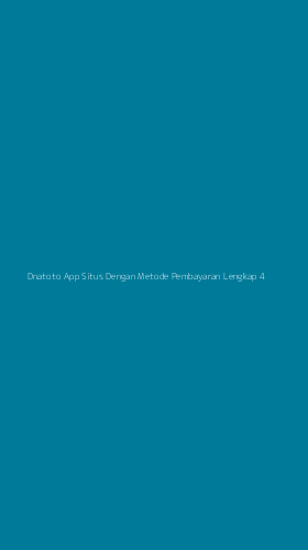 Tampilan Antarmuka Aplikasi Dnatoto App Situs Dengan Metode Pembayaran Lengkap - 4