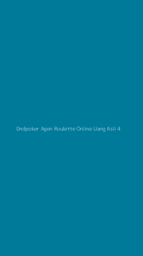 Tampilan Antarmuka Aplikasi Dndpoker Agen Roulette Online Uang Asli - 4