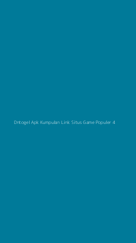 Tampilan Antarmuka Aplikasi Dntogel Apk Kumpulan Link Situs Game Populer - 4