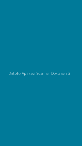 Tampilan Antarmuka Aplikasi Dntoto Aplikasi Scanner Dokumen - 3