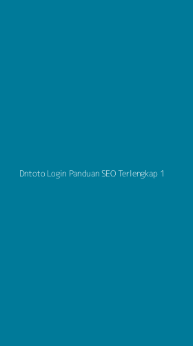 Tampilan Antarmuka Aplikasi Dntoto Login Panduan Seo Terlengkap - 1