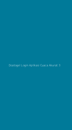 Tampilan Antarmuka Aplikasi Doatogel Login Aplikasi Cuaca Akurat - 3