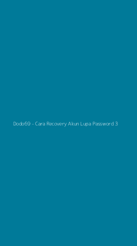 Tampilan Antarmuka Aplikasi Dodo69 - Cara Recovery Akun Lupa Password - 3