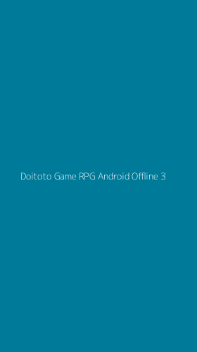 Tampilan Antarmuka Aplikasi Doitoto Game Rpg Android Offline - 3