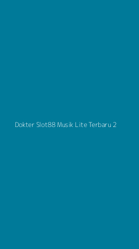 Tampilan Antarmuka Aplikasi Dokter Slot88 Musik Lite Terbaru - 2
