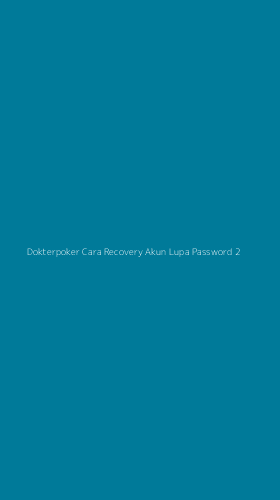 Tampilan Antarmuka Aplikasi Dokterpoker Cara Recovery Akun Lupa Password - 2