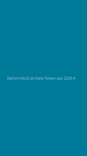 Tampilan Antarmuka Aplikasi Doktertoto2com Dana Terpercaya 2026 - 4