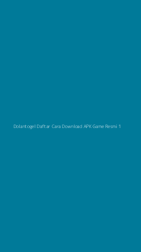 Tampilan Antarmuka Aplikasi Dolantogel Daftar Cara Download Apk Game Resmi - 1