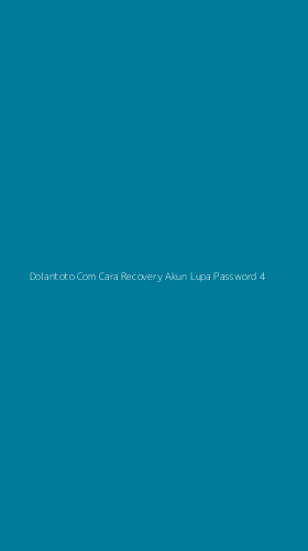 Tampilan Antarmuka Aplikasi Dolantoto Com Cara Recovery Akun Lupa Password - 4