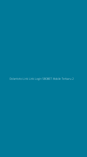 Tampilan Antarmuka Aplikasi Dolantoto Link Link Login Sbobet Mobile Terbaru - 2