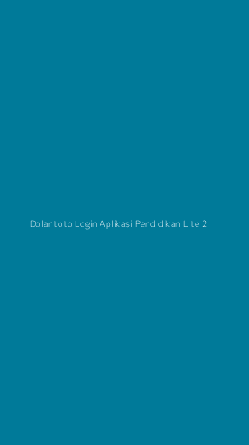 Tampilan Antarmuka Aplikasi Dolantoto Login Aplikasi Pendidikan Lite - 2