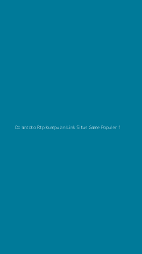 Tampilan Antarmuka Aplikasi Dolantoto Rtp Kumpulan Link Situs Game Populer - 1