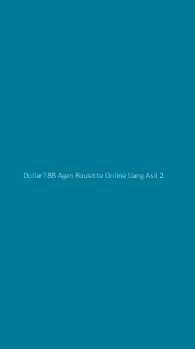 Tampilan Antarmuka Aplikasi Dollar788 Agen Roulette Online Uang Asli - 2