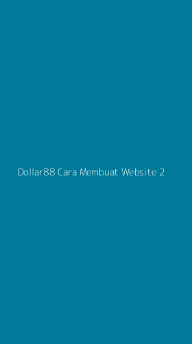 Tampilan Antarmuka Aplikasi Dollar88 Cara Membuat Website - 2